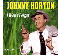 Johnny Horton - I Won't Forget