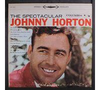 JOHNNY HORTON - JOHNNY HORTON the spectacular COLUMBIA 8167 (LP vinyl record) [Vinilo]