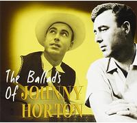 HORTON,JOHNNY The Ballads Of Johnny Horton (CD) (Importación USA)
