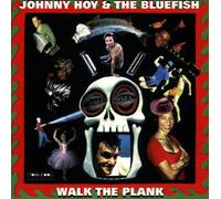 Johnny Hoy & Bluefish - Walk The Plank