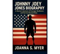 JOHNNY JOEY JONES BIOGRAPHY: A Marine’s Journey of Courage, Resilience, and Service Beyond Duty