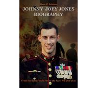 Johnny Joey Jones Biography: From the Battlefield’s Fire to the Scars We Don’t See (Lives That Shaped History)