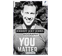 JOHNNY JOEY JONES BIOGRAPHY: Two Legs Lost, One Unbreakable Spirit