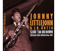 Johnny Littlejohn - Slide Em On Down - Chicago Slide Guitar 1966-1992 (2CD)