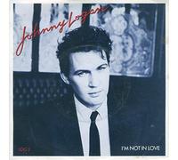 JOHNNY LOGAN - I'M NOT IN LOVE 7 INCH (7" VINYL 45) UK EPIC 1987