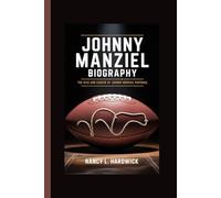 JOHNNY MANZIEL BIOGRAPHY: The Rise and Career of Johnny Manziel Football