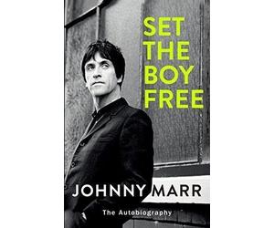 Johnny Marr: Set the Boy Free (Signed Copies) /anglais