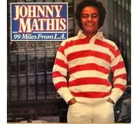 Johnny Mathis: 99 Miles From L.A. LP