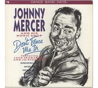 Johnny Mercer - Don'T Fence Me In - Johnny Mercer And His Music Shop LP