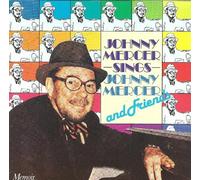 JOHNNY MERCER - JOHNNY MERCER SINGS JOHNNY MERCER AND FRIENDS (UK Import)