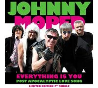 Johnny Moped - Everything Is You b/w Post Apocalyptic Love Song (full version) [7" VINYL] [Vinilo]