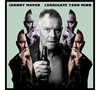 Johnny Moped - Lurrigate Your Mind
