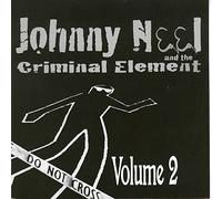 Johnny Neel And The Criminal Element - Volume 2