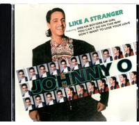 Johnny O - Like a Stanger