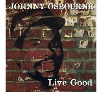 Johnny Osbourne - Live Good