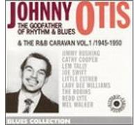 Johnny Otis & His Orchestra - Godfather of Rhythm & Blues