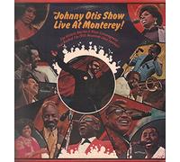 Johnny Otis Show - The Johnny Otis Show Live At Monterey!