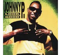 Johnny P - Look Good
