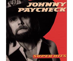 Johnny Paycheck - Super Hits