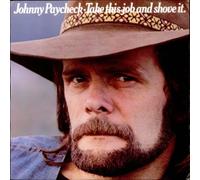 Johnny Paycheck - Take This Job And Shove It