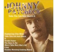 Johnny Paycheck - Take This Job and Shove It [IMPORT]