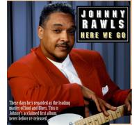 Johnny Rawls Here We Go (CD) Album