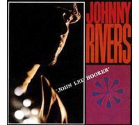 Johnny Rivers - John Lee Hooker