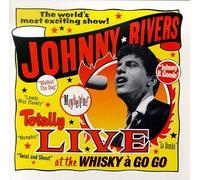 Johnny Rivers - Totally Live at the Whiskey a Go Go By Johnny Rivers (1995-05-30)