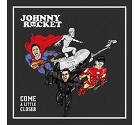 Johnny Rocket - Come A Little Closer [Vinilo]