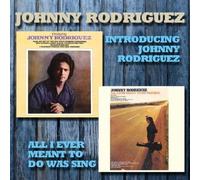 Johnny RODRIGUEZ - Introducing.../All I Ever Meant To Do Was Sing