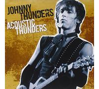 Johnny Thunders - Acoustic Thunders
