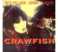 Johnny Thunders And Patti Palladi - Crawfish " Single)