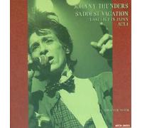 Johnny Thunders - Saddest Vacation - Last Live in Japan Act 1 (UK Import)