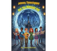 Johnny Timestopper and the Midnight Bell (Johnny Timestopper Mystery Adventures)