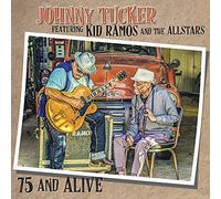 Johnny Tucker & Kid Ramos & The All Stars - 75 And Alive