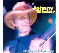 Johnny Winter - Broke & Lonely