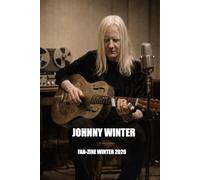JOHNNY WINTER FAN-ZINE: WINTER 2026 (GUITAR MUSIC)
