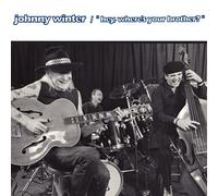 johnny winter - hey wheres my brother