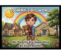 Johnny's Big World: My Parents Are Separating