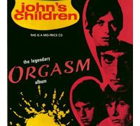 John's Children - Orgasm
