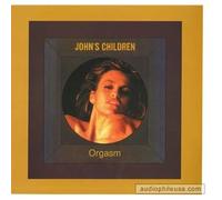 John's Children - Orgasm [Vinilo]