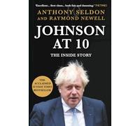 Johnson at 10: The Inside Story: The Instant Sunday Times Bestseller (Prime Ministers at 10)