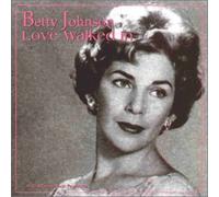 Johnson, Betty - Love Walked in