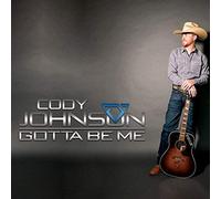 Johnson, Cody - Gotta Be Me