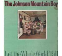JOHNSON MOUNTAIN BOYS - LET THE WHOLE WORLD TALK LP (VINYL ALBUM) UK DEMON 1987
