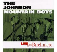 Johnson Mountain Boys - Live at the Birchmere [Casete]