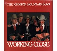 Johnson Mountain Boys - Working Close [Vinilo][Import]