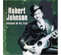 Johnson, Robert - Hellhound on My Trail