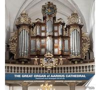 Johnsson, Anders - The Great Organ of Aarhus Cathedral