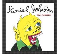 Johnston, Daniel & Mark Linkous - Fear Yourself